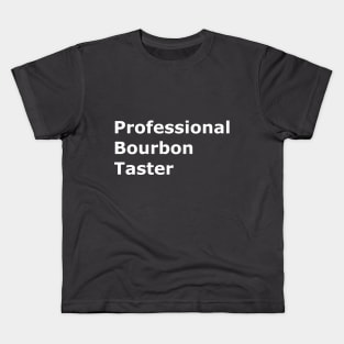 Professional Bourbon Taster Kids T-Shirt